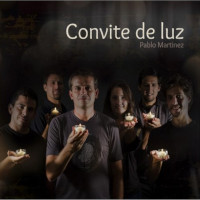 Pablo Martínez _ Convite de luz (2015). Historia de amor _ feat. Jesús Cabello